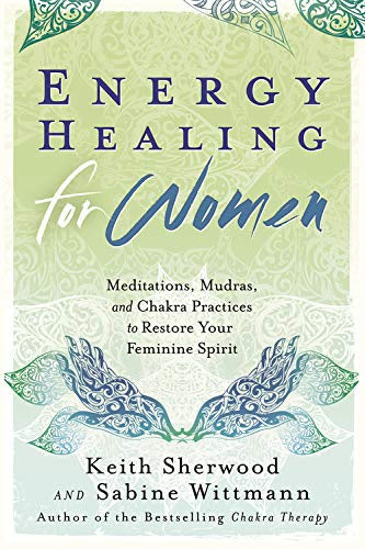 Energy Healing for Women (Keith Sherwood and Sabine Wittmann)