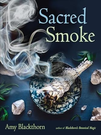 Sacred Smoke (Amy Blackthorn)