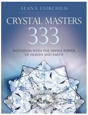 Crystal Masters 333 (Alana Fairchild)