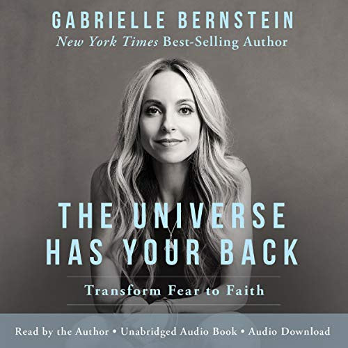 The Universe  Has Your Back (Gabrielle Bernstein)