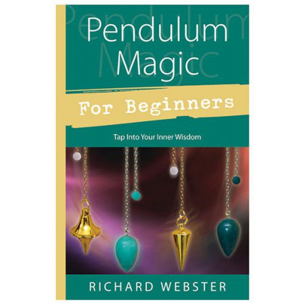 Pendulum Magic for Beginners (Richard Webster)