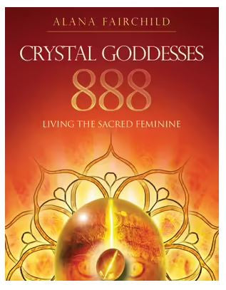 Crystal Goddesses 888 (Alana Fairchild)